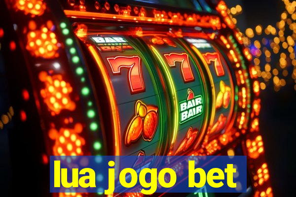 lua jogo bet